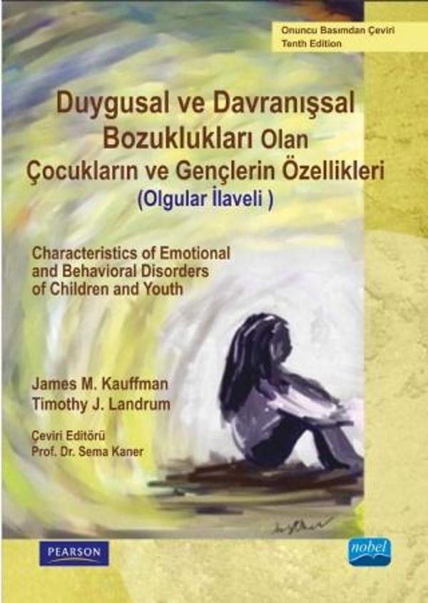 DUYGUSAL VE DAVRANIŞSAL BOZUKLUĞU OLAN ÇOCUKLARIN VE GENÇLERİN ÖZELLİKLERİ (OLGULAR İLAVELİ) - Chara - Nobel Akademik Yayıncılık - Image 1
