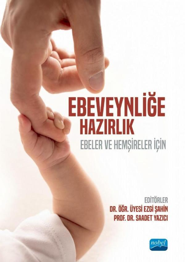 EBEVEYNLİĞE HAZIRLIK - Ebeler ve Hemşireler İçin - Nobel Akademik Yayıncılık - Image 1