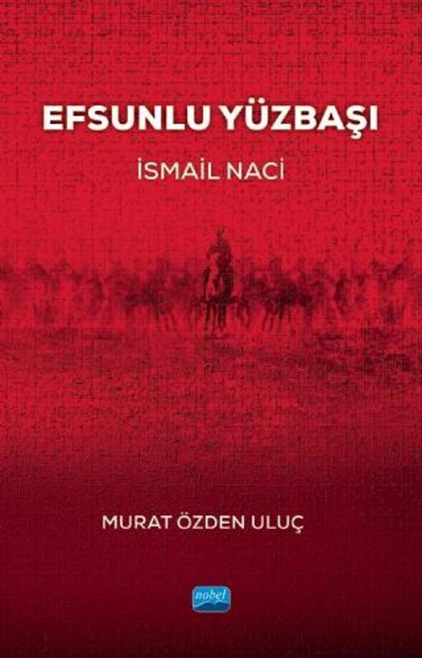 Efsunlu Yüzbaşı “İsmail Naci” - Nobel Akademik Yayıncılık - Image 1
