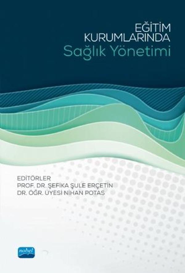Eğitim Kurumlarında Sağlık Yönetimi - Nobel Akademik Yayıncılık - Image 1