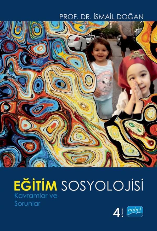 EĞİTİM SOSYOLOJİSİ - Kavramlar ve Sorunlar - Nobel Akademik Yayıncılık - Image 1