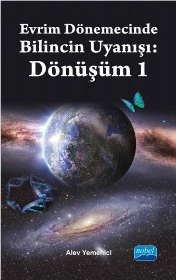 Evrim Dönemecinde Bilincin Uyanışı: Dönüşüm 1 - Nobel Akademik Yayıncılık - Image 1