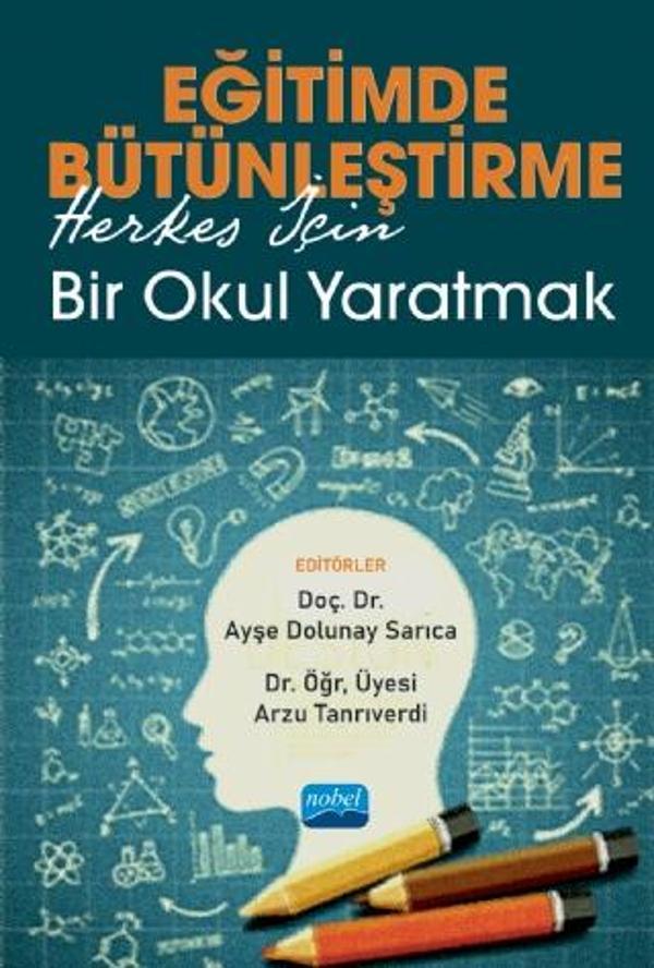 EĞİTİMDE BÜTÜNLEŞTİRME: Herkes İçin Bir Okul Yaratmak - Nobel Akademik Yayıncılık - Image 1