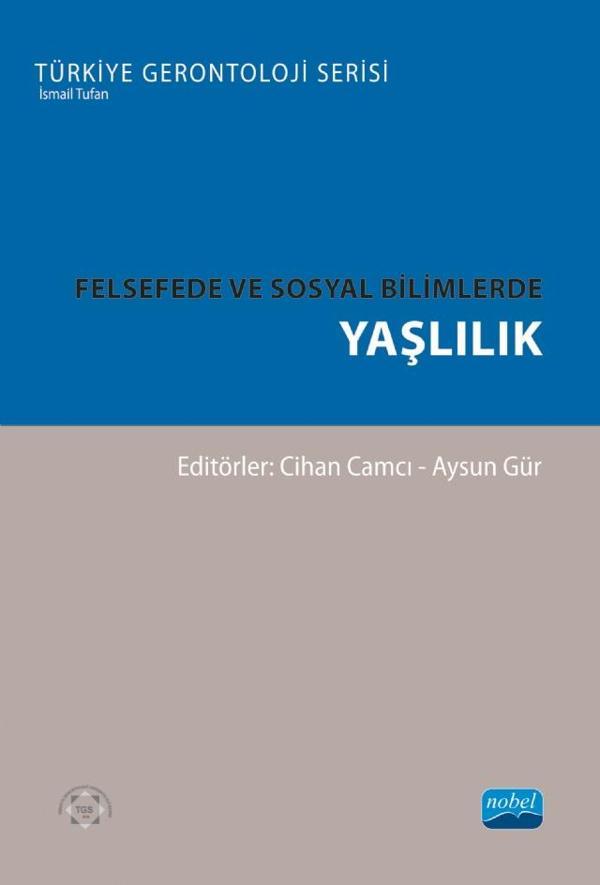 Felsefede ve Sosyal Bilimlerde Yaşlılık - Nobel Akademik Yayıncılık - Image 1