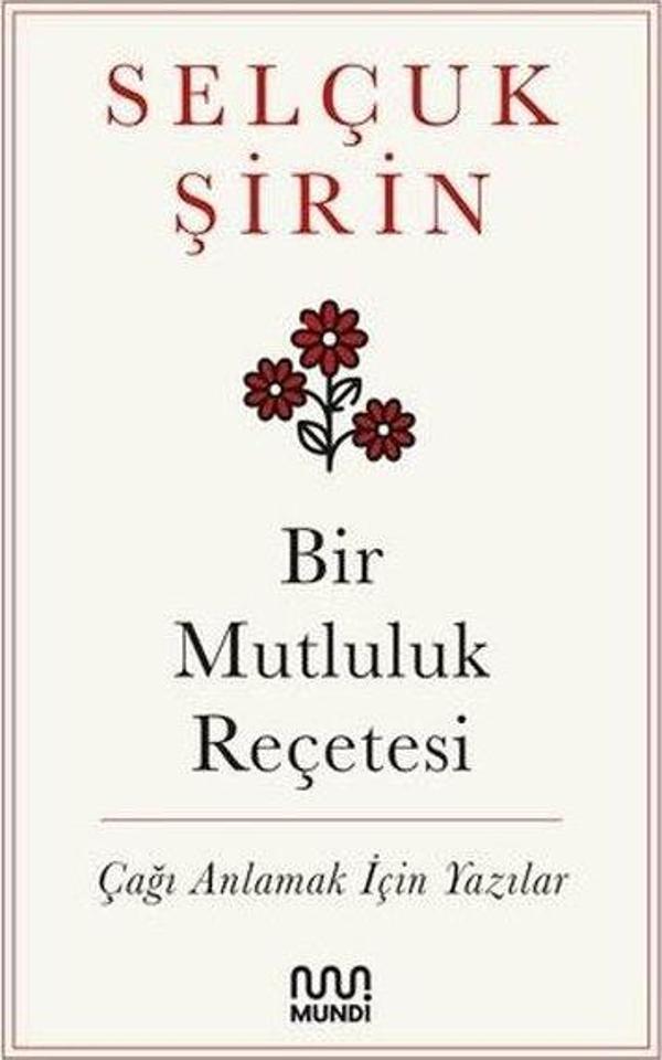 Bir Mutluluk Reçetesi - Çağı Anlamak İçin Yazılar - Mundi - Image 1