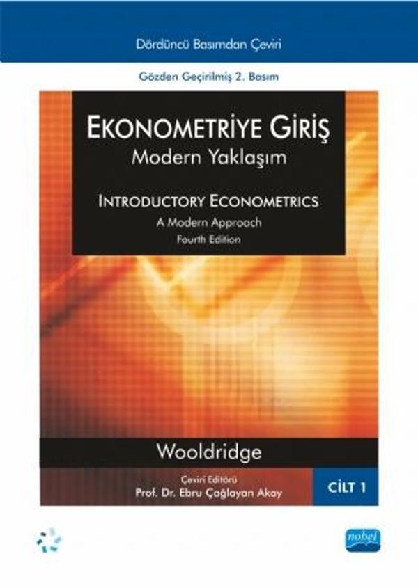 EKONOMETRİYE GİRİŞ - Modern Yaklaşım - Cilt 1 / INTRODUCTORY ECONOMETRICS - A Modern Approach - Nobel Akademik Yayıncılık - Image 1