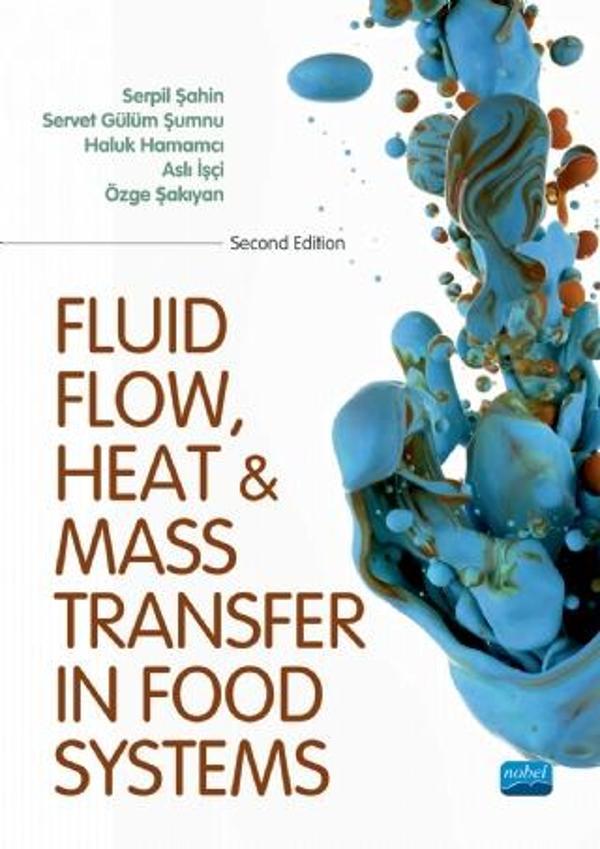FLUID FLOW, HEAT AND MASS TRANSFER IN FOOD SYSTEMS - Nobel Akademik Yayıncılık - Image 1