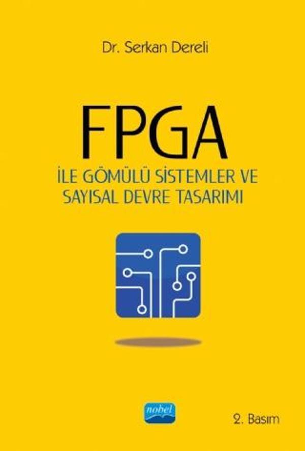 FPGA ile Gömülü Sistemler ve Sayısal Devre Tasarımı - Nobel Akademik Yayıncılık - Image 1