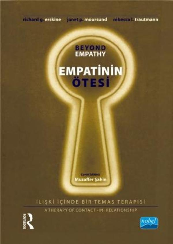 EMPATİNİN ÖTESİ: İlişki İçinde Bir Temas Terapisi - BEYOND EMPATHY: A Therapy of Contact – in – Rela - Nobel Akademik Yayıncılık - Image 1