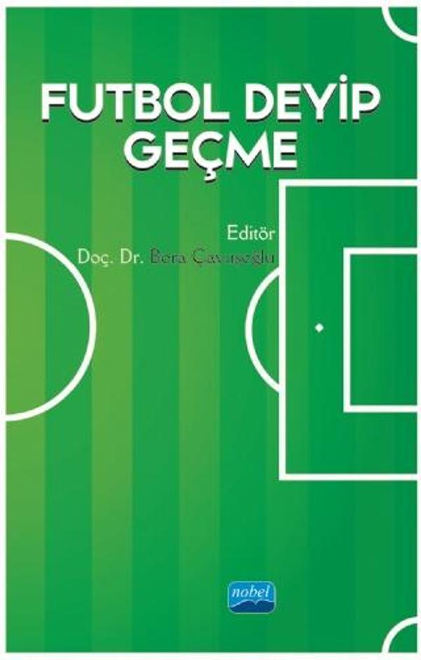 Futbol Deyip Geçme - Nobel Akademik Yayıncılık - Image 1