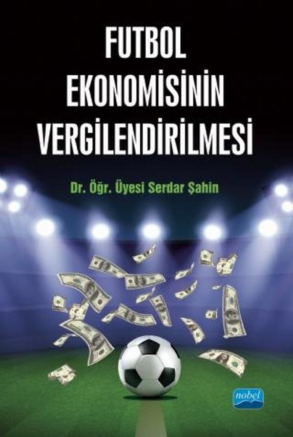 Futbol Ekonomisinin Vergilendirilmesi - Nobel Akademik Yayıncılık - Image 1