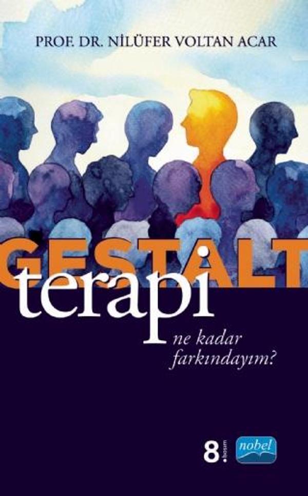 GESTALT TERAPİ - Ne Kadar Farkındayım? - Nobel Akademik Yayıncılık - Image 1