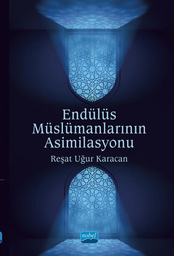Endülüs Müslümanlarının Asimilasyonu - Nobel Akademik Yayıncılık - Image 1