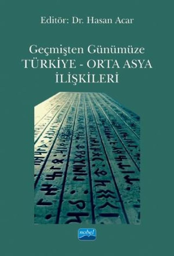 Geçmişten Günümüze Türkiye - Orta Asya İlişkileri - Nobel Akademik Yayıncılık - Image 1