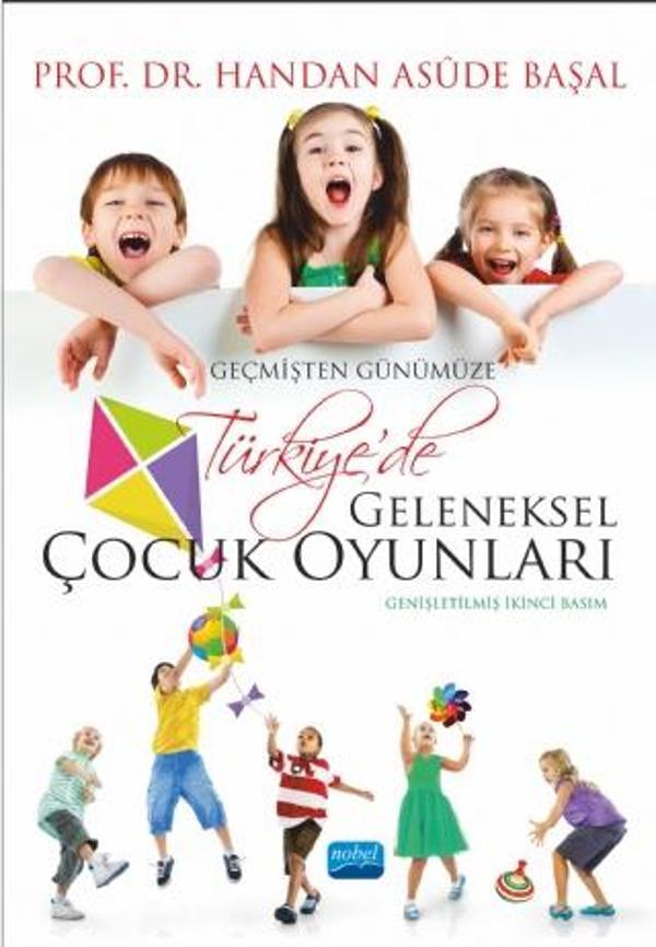Geçmişten Günümüze Türkiye’de Geleneksel Çocuk Oyunları - Nobel Akademik Yayıncılık - Image 1