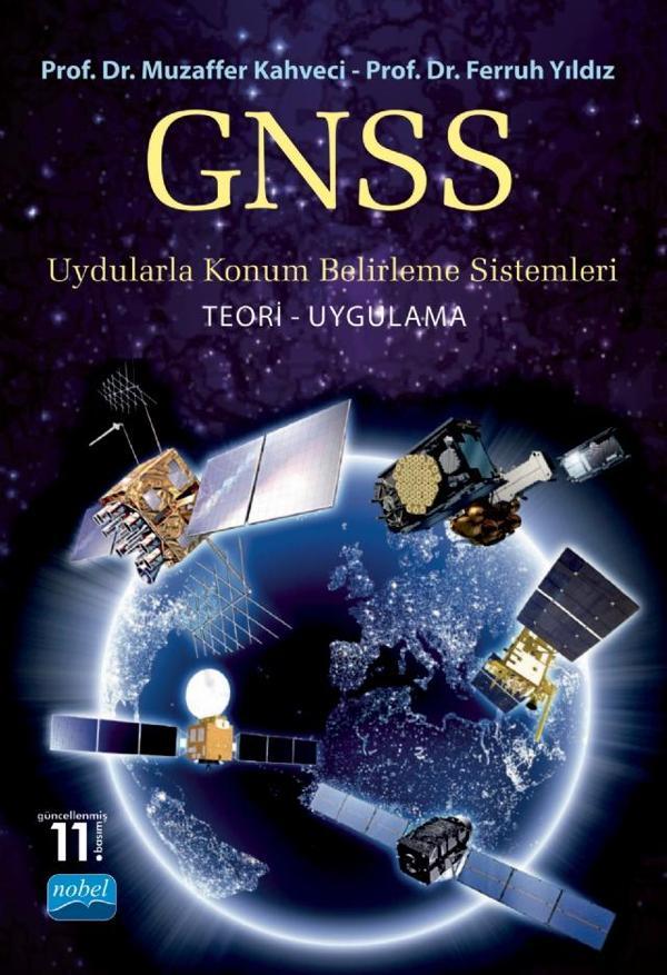 GNSS UYDULARLA KONUM BELİRLEME SİSTEMLERİ Teori-Uygulama - Nobel Akademik Yayıncılık - Image 1