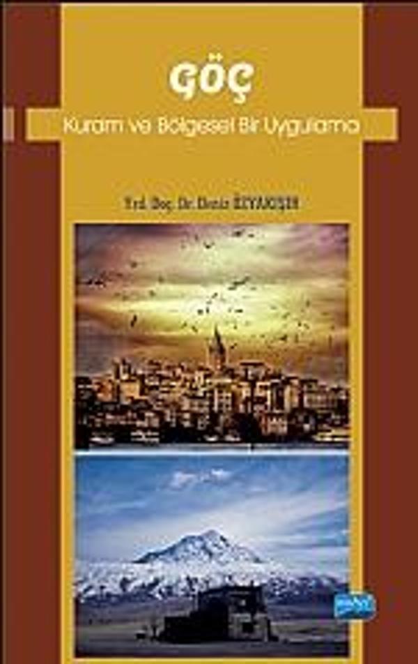 GÖÇ - Kuram ve Bölgesel Bir Uygulama - Nobel Akademik Yayıncılık - Image 1