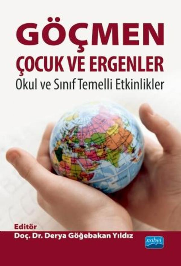GÖÇMEN ÇOCUK VE ERGENLER: Okul ve Sınıf Temelli Etkinlikler - Nobel Akademik Yayıncılık - Image 1