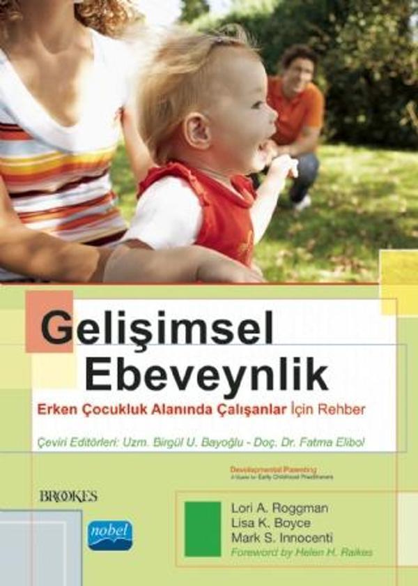 GELİŞİMSEL EBEVEYNLİK - Erken Çocukluk Alanında Çalışanlar İçin Rehber / DEVELOPMENTAL PARENTING - A - Nobel Akademik Yayıncılık - Image 1
