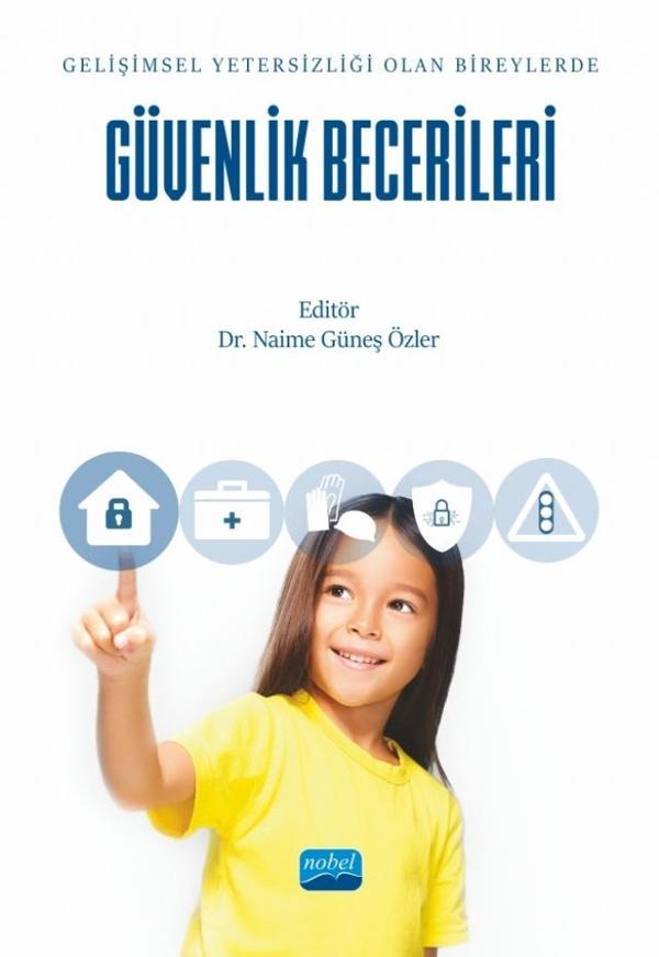 Gelişimsel Yetersizliği Olan Bireylerde GÜVENLİK BECERİLERİ - Nobel Akademik Yayıncılık - Image 1