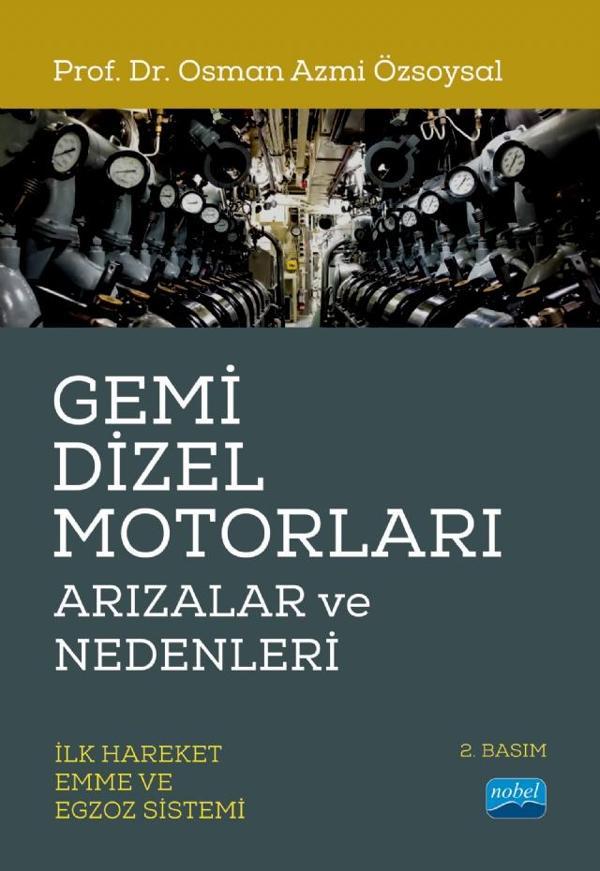 GEMİ DİZEL MOTORLARI ARIZALAR ve NEDENLERİ (İlk Hareket, Emme ve Egzoz Sistemi) - Nobel Akademik Yayıncılık - Image 1