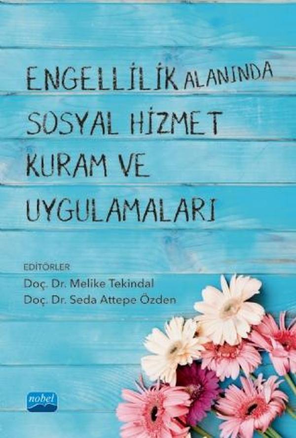 Engellilik Alanında Sosyal Hizmet Kuram ve Uygulamaları - Nobel Akademik Yayıncılık - Image 1