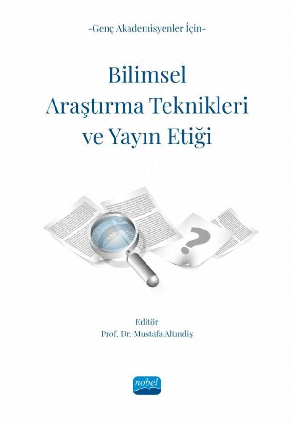 Genç Akademisyenler İçin BİLİMSEL ARAŞTIRMA TEKNİKLERİ VE YAYIN ETİĞİ - Nobel Akademik Yayıncılık - Image 1