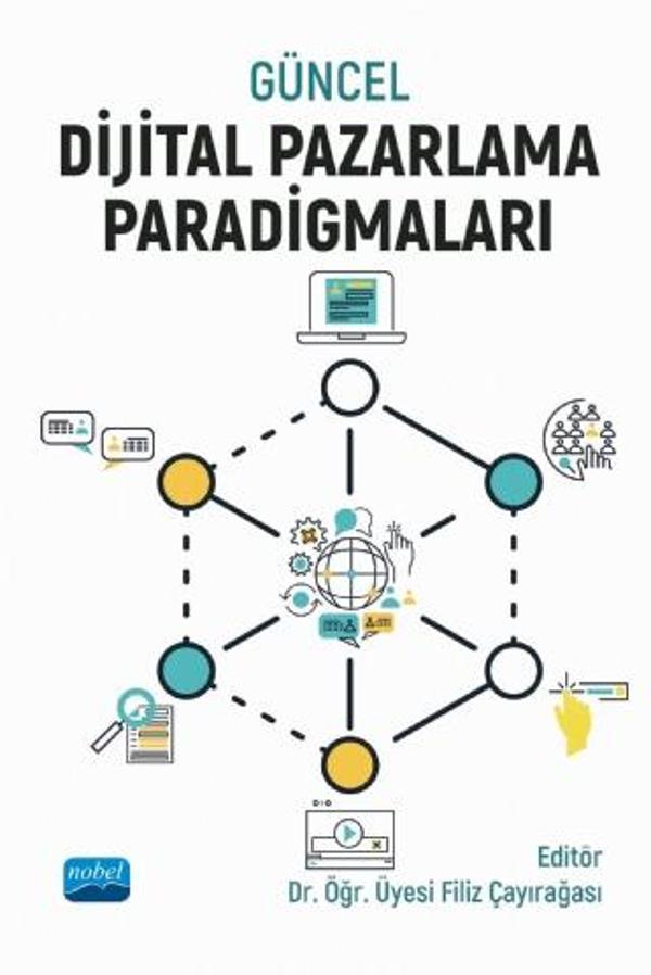 Güncel Dijital Pazarlama Paradigmaları - Nobel Akademik Yayıncılık - Image 1