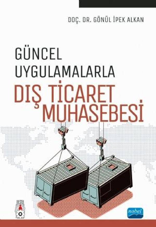 Güncel Uygulamalarla DIŞ TİCARET MUHASEBESİ - Nobel Akademik Yayıncılık - Image 1