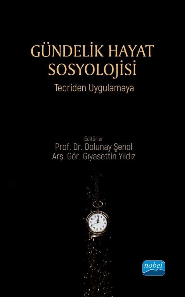 GÜNDELİK HAYAT SOSYOLOJİSİ - Teoriden Uygulamaya - Nobel Akademik Yayıncılık - Image 1