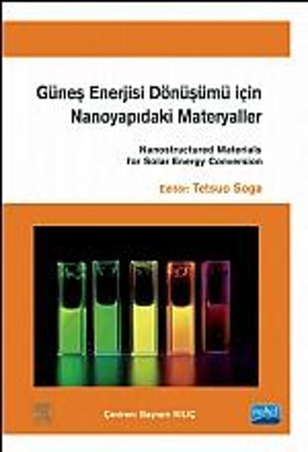 GÜNEŞ ENERJİSİ DÖNÜŞÜMÜ İÇİN NANOYAPIDAKİ MATERYALLER Nanostructured Materials For Solar Energy Conv - Nobel Akademik Yayıncılık - Image 1