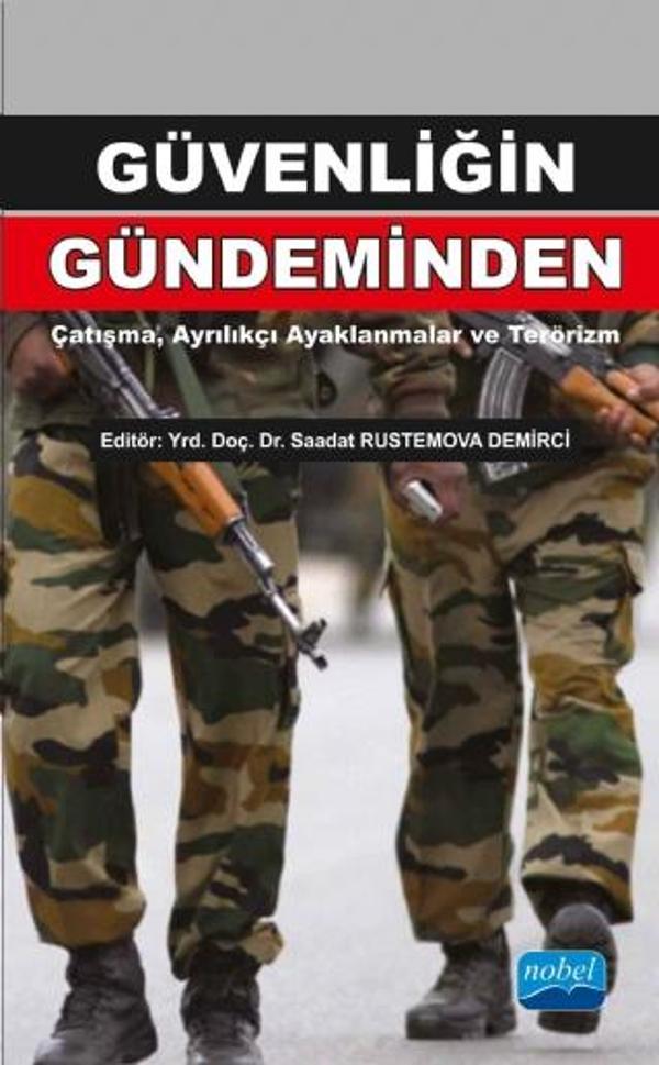 Güvenliğin Gündeminden: Çatışma, Ayrılıkçı Ayaklanmalar ve Terörizm - Nobel Akademik Yayıncılık - Image 1
