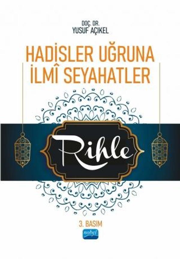 Hadisler Uğruna İlmî Seyahatler / Rihle - Nobel Akademik Yayıncılık - Image 1