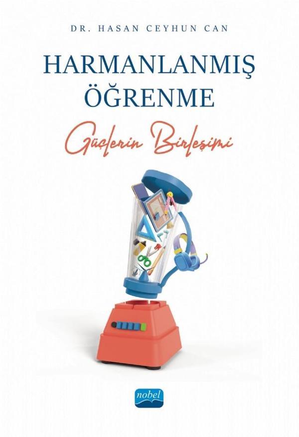 HARMANLANMIŞ ÖĞRENME - Güçlerin Birleşimi - Nobel Akademik Yayıncılık - Image 1