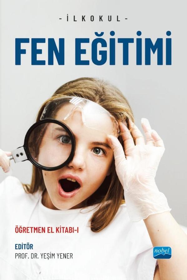 İLKOKUL FEN EĞİTİMİ - Öğretmen El Kitabı-I - Nobel Akademik Yayıncılık - Image 1