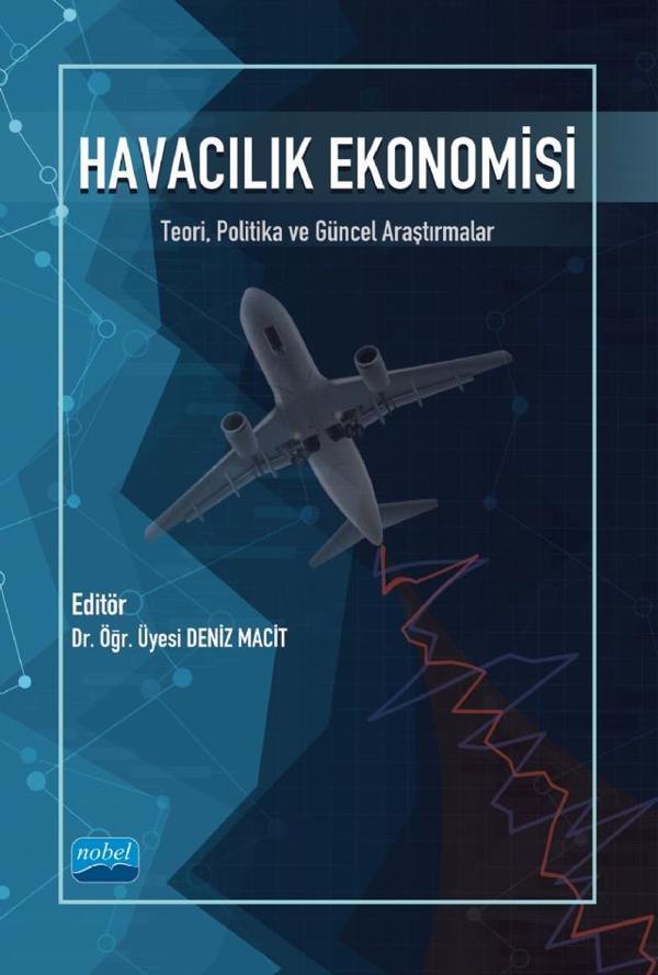 HAVACILIK EKONOMİSİ - Teori, Politika ve Güncel Araştırmalar - Nobel Akademik Yayıncılık - Image 1