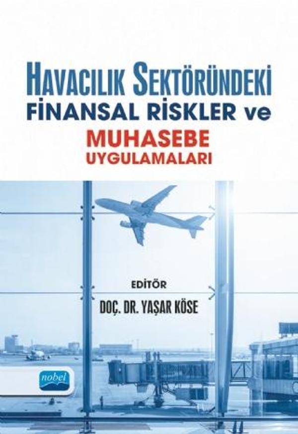 Havacılık Sektöründeki Finansal Riskler ve Muhasebe Uygulamaları - Nobel Akademik Yayıncılık - Image 1