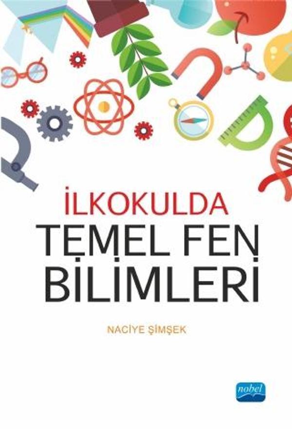 İlkokulda Temel Fen Bilimleri - Nobel Akademik Yayıncılık - Image 1