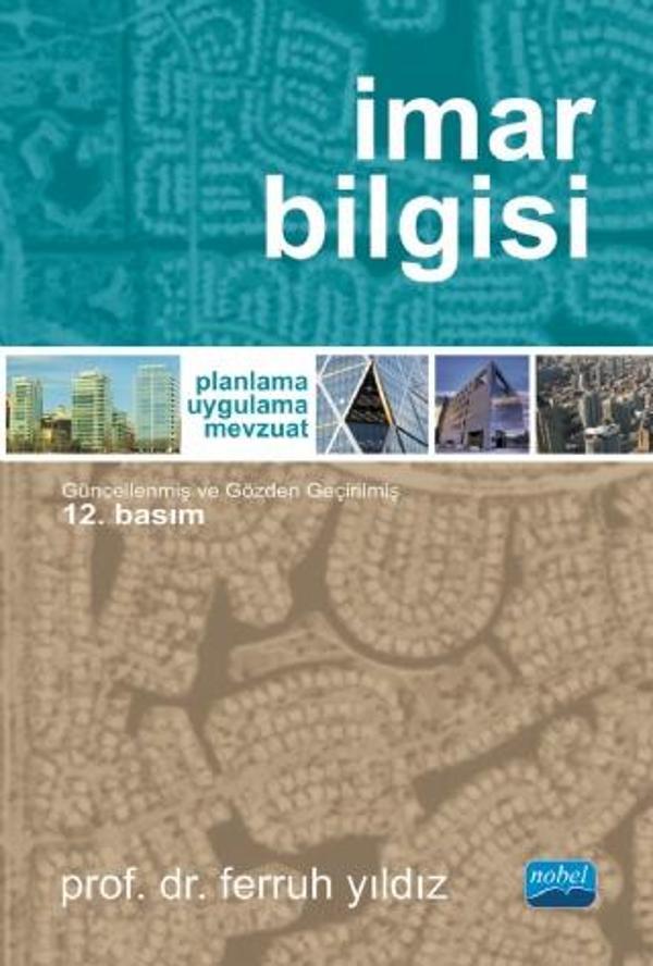 İMAR BİLGİSİ Planlama - Uygulama - Mevzuat - Nobel Akademik Yayıncılık - Image 1