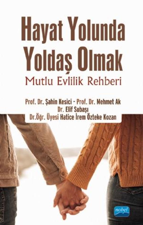 Hayat Yolunda Yoldaş Olmak: Mutlu Evlilik Rehberi - Nobel Akademik Yayıncılık - Image 1