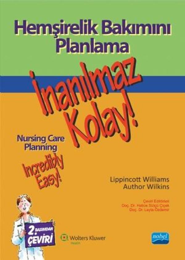 HEMŞİRELİK BAKIMINI PLANLAMA - İnanılmaz Kolay! - NURSING CARE PLANNING - Incredibly Easy! - Nobel Akademik Yayıncılık - Image 1
