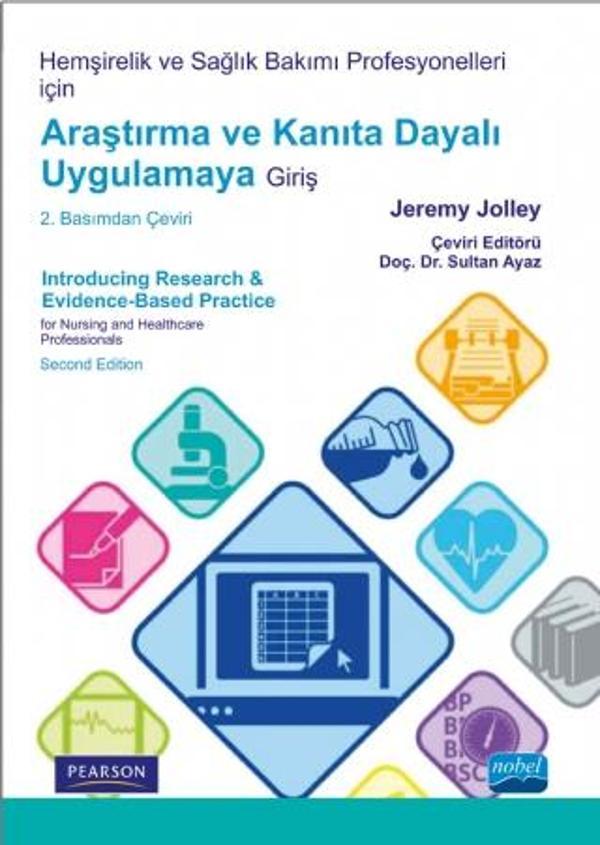 Hemşirelik ve Sağlık Bakımı Profesyonelleri için ARAŞTIRMA ve KANITA DAYALI UYGULAMAYA GİRİŞ - Intro - Nobel Akademik Yayıncılık - Image 1