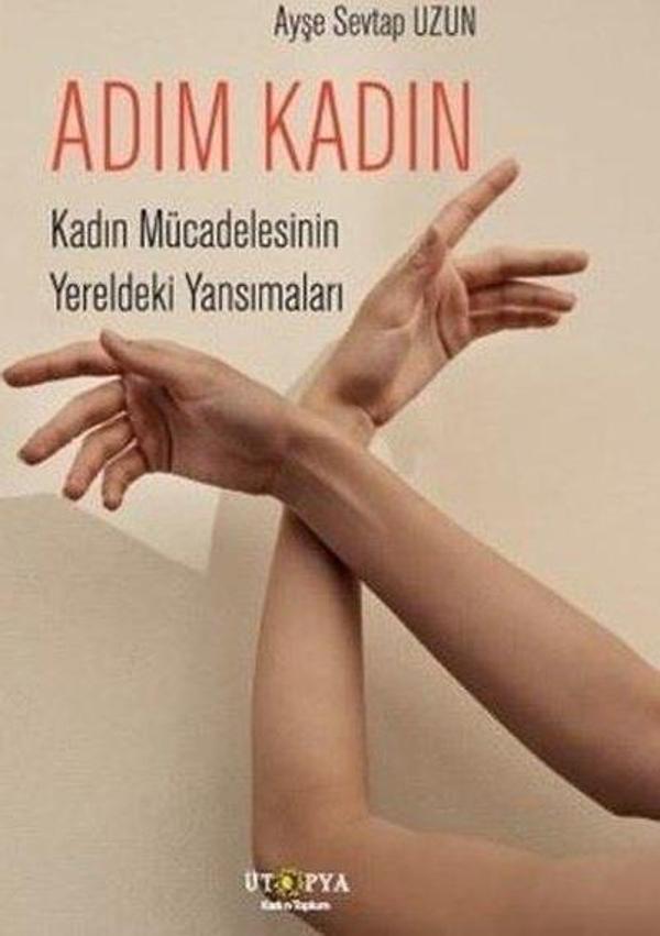 Adım Kadın - Kadın Mücadelesinin Yereldeki Yansımaları - Ütopya Yayınevi - Image 1