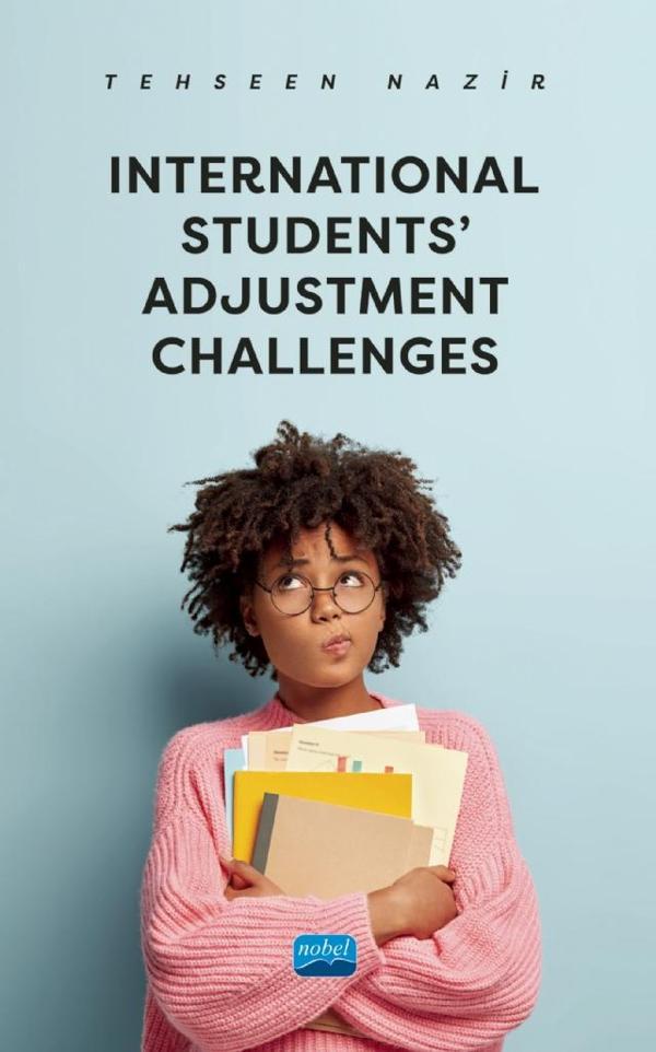 International Students’ Adjustment Challenges - Nobel Akademik Yayıncılık - Image 1
