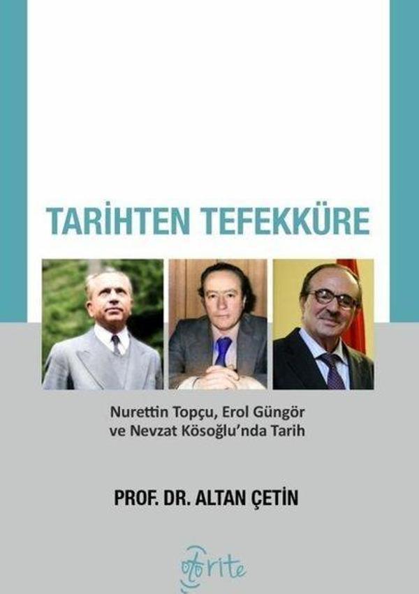 Tarihten Tefekküre - Nurettin Topçu Erol Güngör ve Nevzat Kösoğlu'nda Tarih - Otorite - Image 1