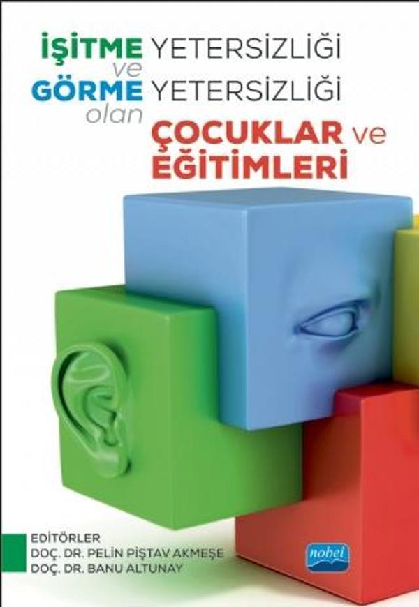 İşitme Yetersizliği ve Görme Yetersizliği Olan Çocuklar ve Eğitimleri - Nobel Akademik Yayıncılık - Image 1