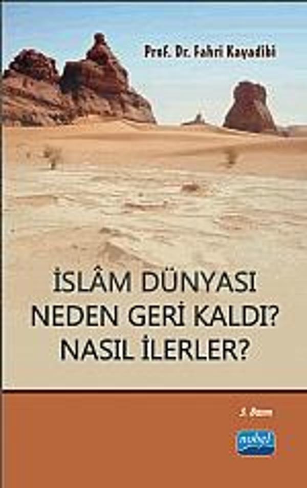 İslâm Dünyası Neden Geri Kaldı? Nasıl İlerler? - Nobel Akademik Yayıncılık - Image 1