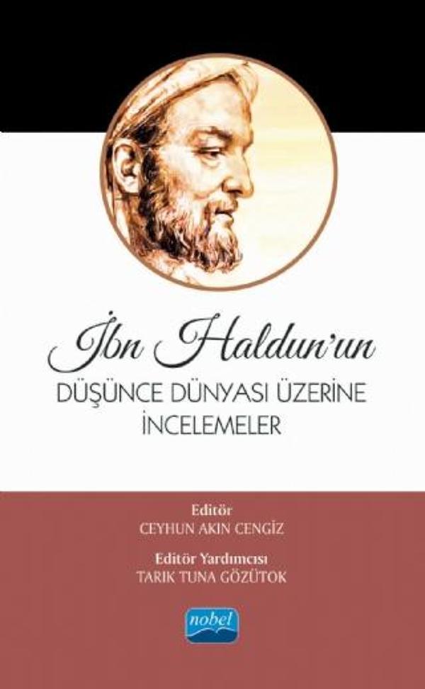 İbn Haldun’un Düşünce Dünyası Üzerine İncelemeler - Nobel Akademik Yayıncılık - Image 1