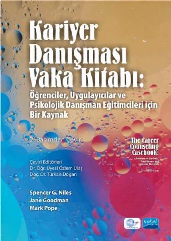 KARİYER DANIŞMASI VAKA KİTABI: Öğrenciler, Uygulayıcılar ve Psikolojik Danışman Eğitimcileri İçin Bi - Nobel Akademik Yayıncılık - Image 1