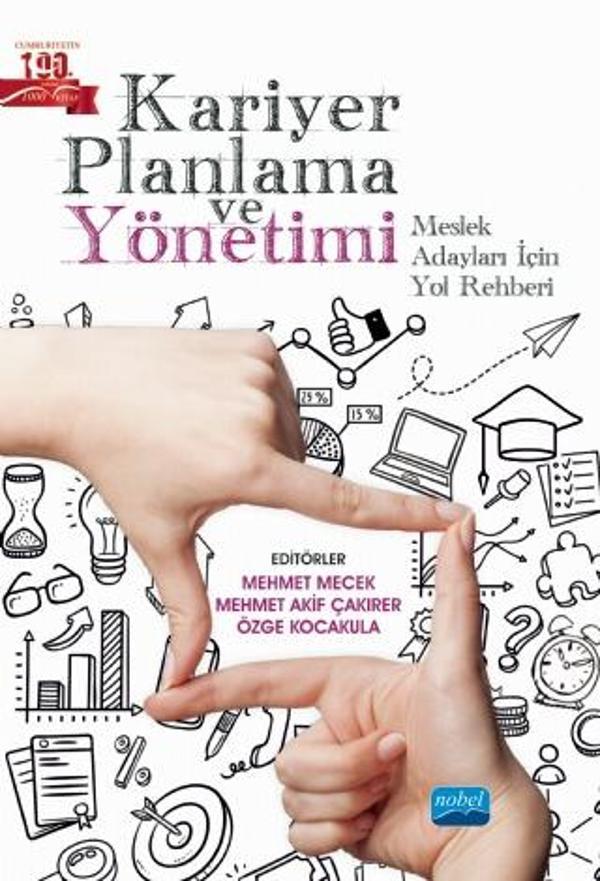 KARİYER PLANLAMASI VE YÖNETİMİ: Meslek Adayları İçin Yol Rehberi - Nobel Akademik Yayıncılık - Image 1